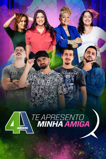 4 Amigos: Te Apresento Minha Amiga Poster