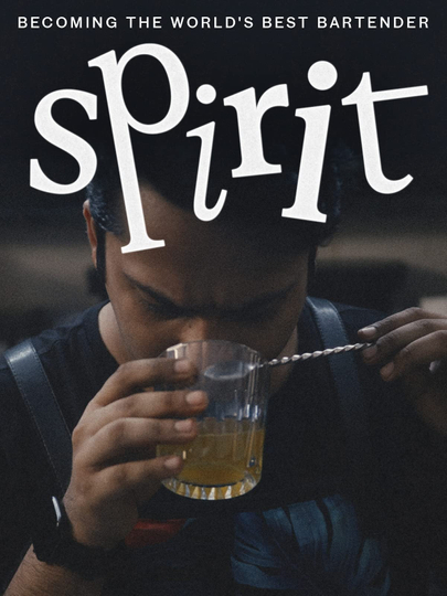 Spirit - Becoming the World's Best Bartender Poster