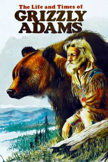 The Life and Times of Grizzly Adams Poster