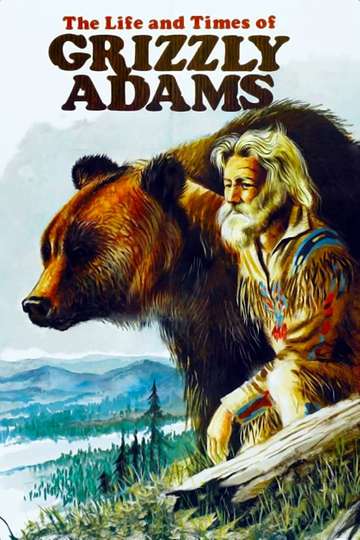 The Life and Times of Grizzly Adams Poster