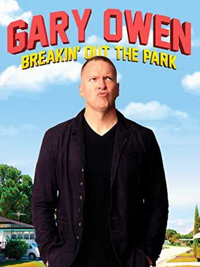 Gary Owen: Breakin' Out the Park