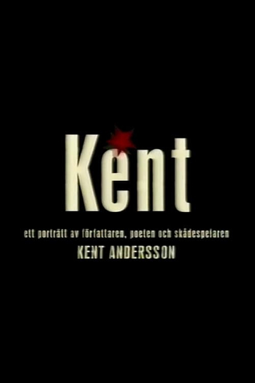 Kent - ett porträtt av Kent Andersson