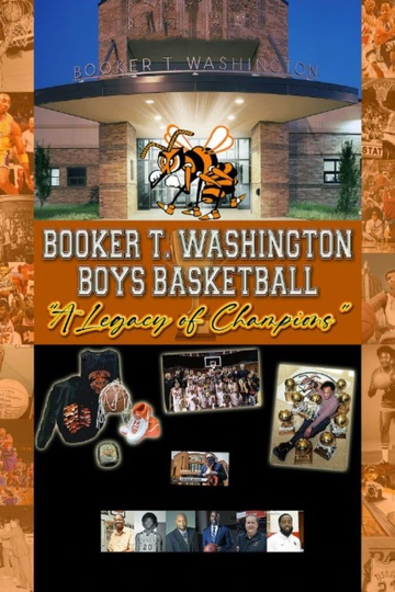 Booker T. Washington Boys Basketball: A Legacy of Champions Poster