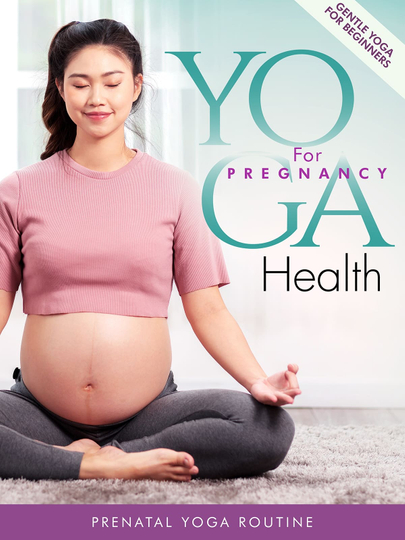 Yoga For Pregnancy Health