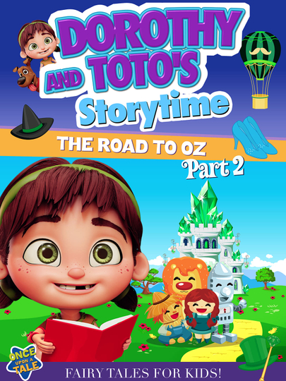 Dorothy And Toto's Storytime: The Road To Oz Part 2