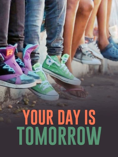 Your Day Is Tomorrow Poster