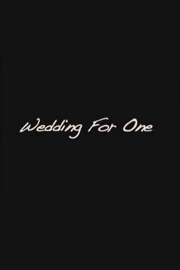 Wedding For One Poster