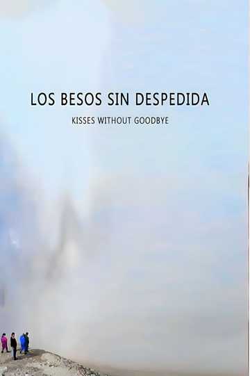 Los besos sin despedida Poster