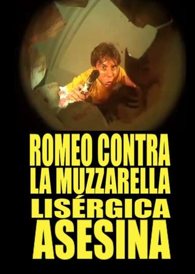 Romeo Contra La Muzzarella Lisergica Asesina Poster