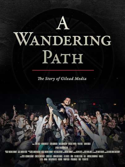 A Wandering Path (The Story of Gilead Media) Poster