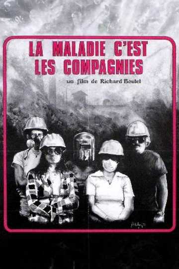 La maladie, c’est les compagnies Poster