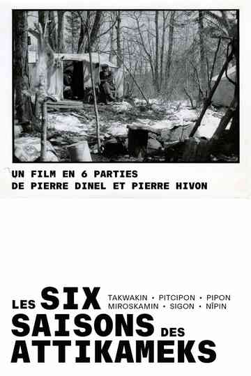 Les six saisons des attikameks Poster
