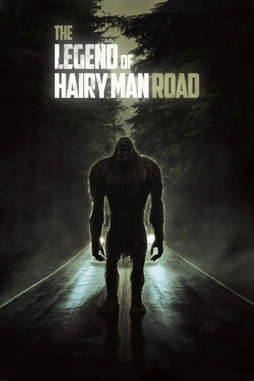 The Legend of Hairy Man Road Poster