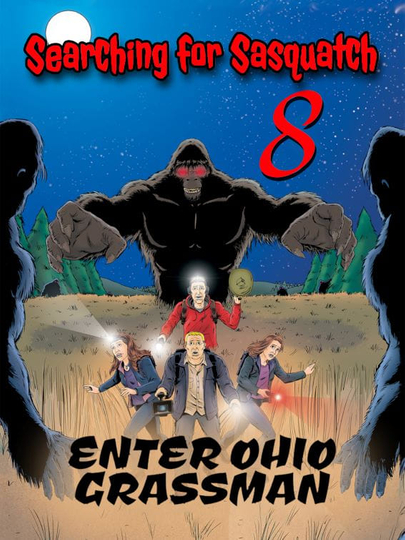 Searching For Sasquatch 8: Enter Ohio Grassman Poster