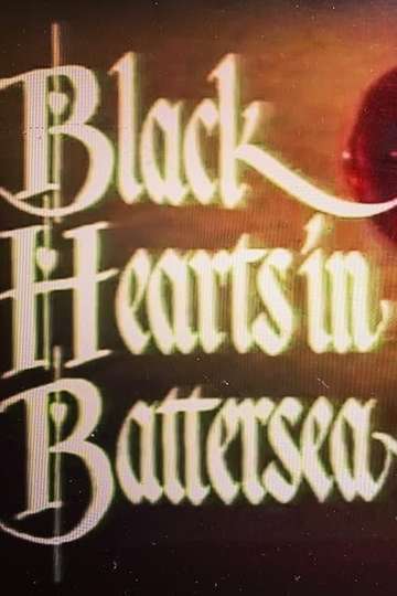 Black Hearts in Battersea Poster