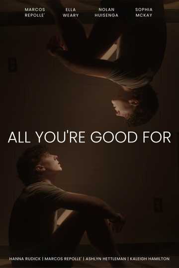 All You're Good For Poster