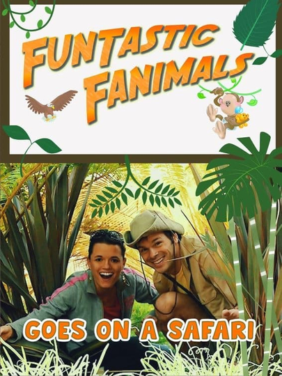 Funtastic Fanimals: Goes On A Safari