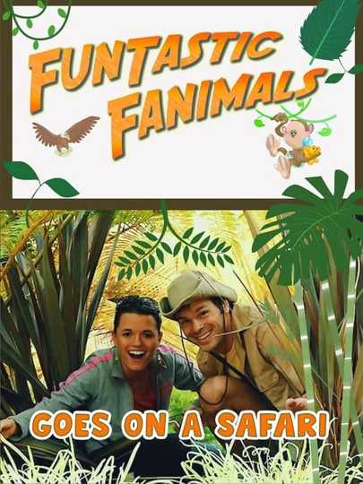 Funtastic Fanimals: Goes On A Safari