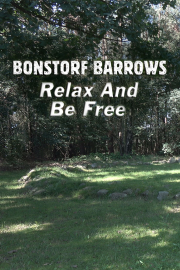 Bonstorf Barrows: Relax And Be Free