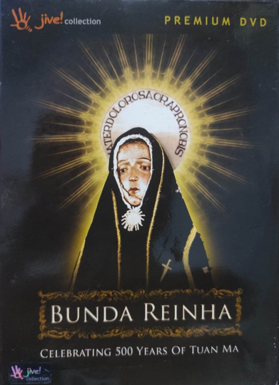 Bunda Reinha - Celebrating 500 Years of Tuan Ma Poster