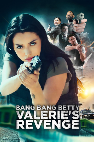 Bang Bang Betty: Valerie's Revenge Poster