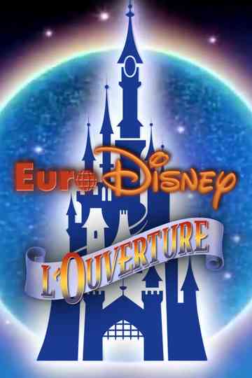 Euro Disney : L'Ouverture Poster