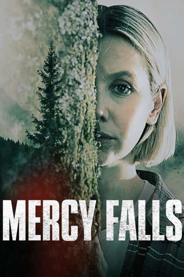 Mercy Falls (2023) - Movie | Moviefone