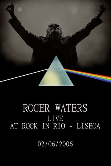 Roger Waters: Live at Rock in Rio - Lisboa 2006 Poster
