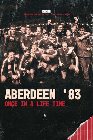 Aberdeen '83: Once in a Lifetime Poster