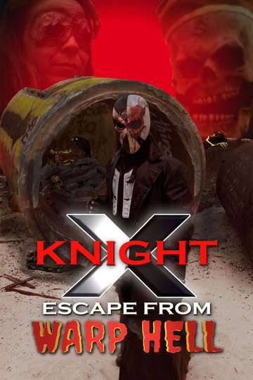 X Knight Escape From Warp Hell Poster