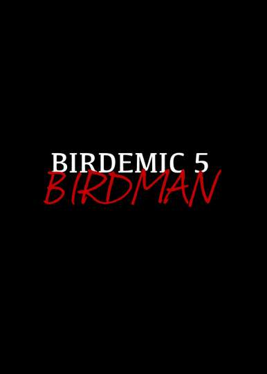 Birdemic 5: Birdman Poster
