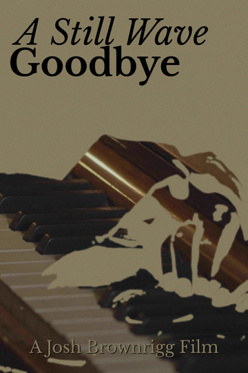 A Still Wave Goodbye