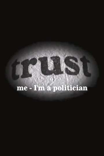 Trust Me - I'm a Politician Poster