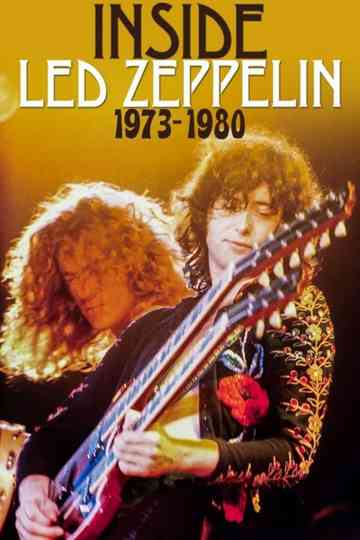 Inside Led Zeppelin: 1973-1980