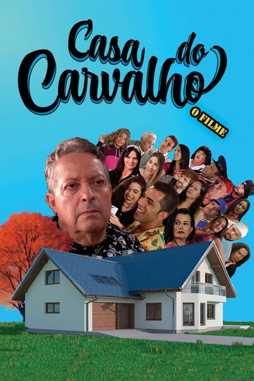 Casa do Carvalho - O Filme Poster