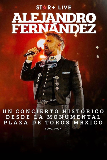 Alejandro Fernandez | Desde Plaza De Toros Poster