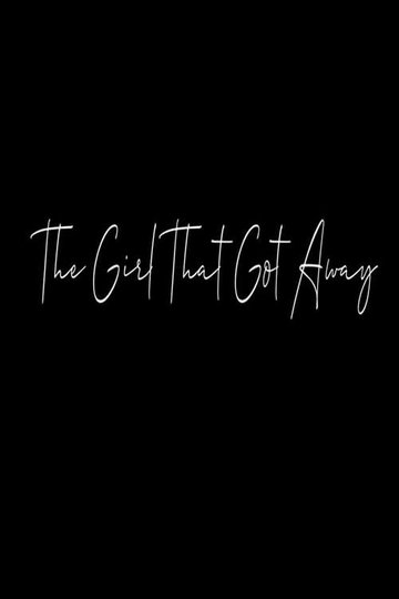 The Girl That Got Away