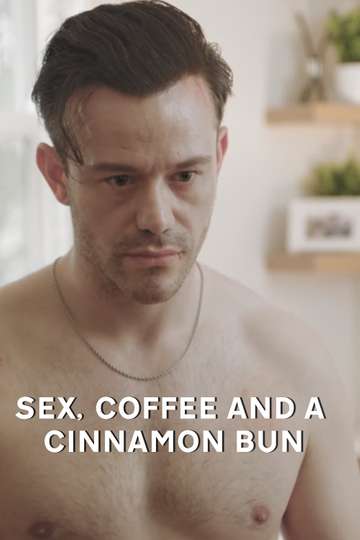 Sex, Coffee and a Cinnamon Roll Poster