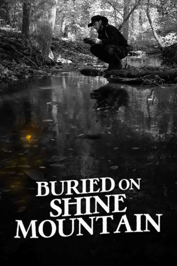 Buried on Shine Mountain Poster