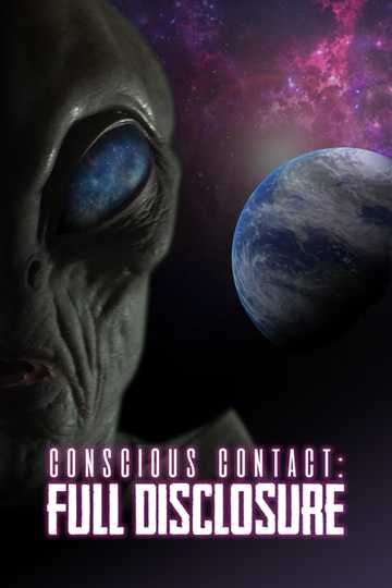 Conscious Contact: Full Disclosure Poster