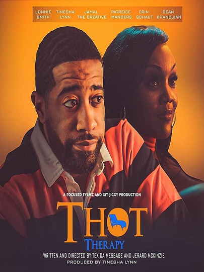 T.H.O.T. Therapy: A Focused Fylmz and Git Jiggy Production Poster