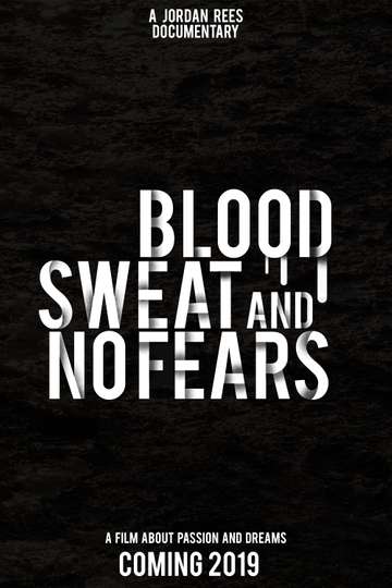 Blood, Sweat and No Fears Poster