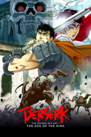 Berserk: The Golden Age Arc I - The Egg of the King poster