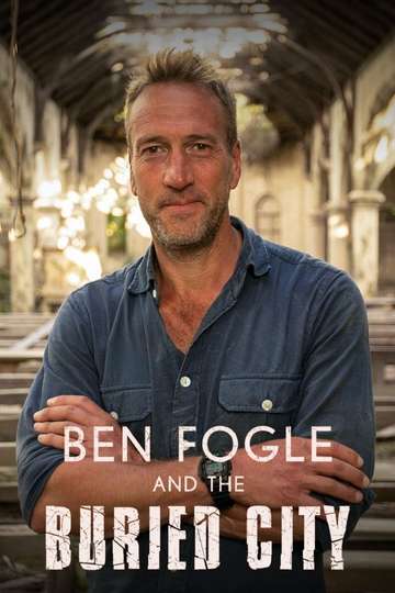Ben Fogle and the Buried City Poster