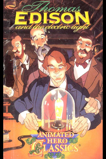 Animated Hero Classics: Thomas Edison and The Eletric Light