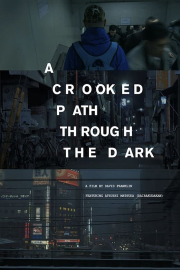 A Crooked Path Through The Dark