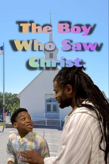 The Boy Who Saw Christ Poster
