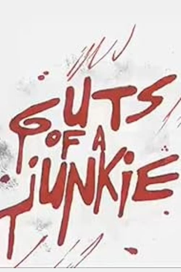 Guts of a Junkie Poster