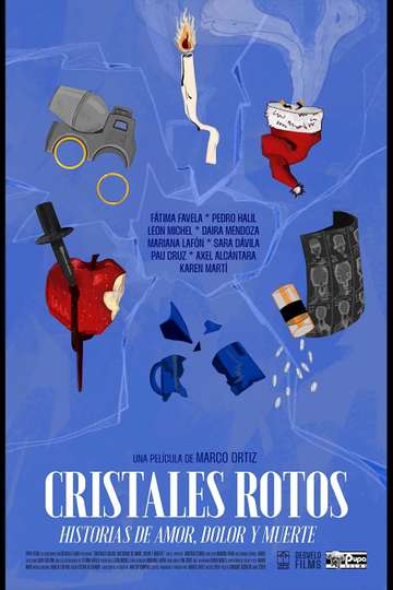 Cristales Rotos: Historias de amor, dolor y muerte Poster