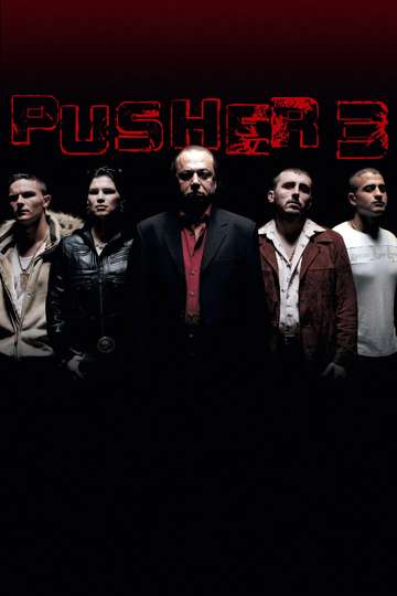 Pusher 3 Poster